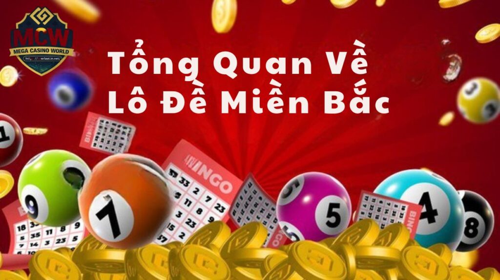 Tổng quan về lô đề miền Bắc